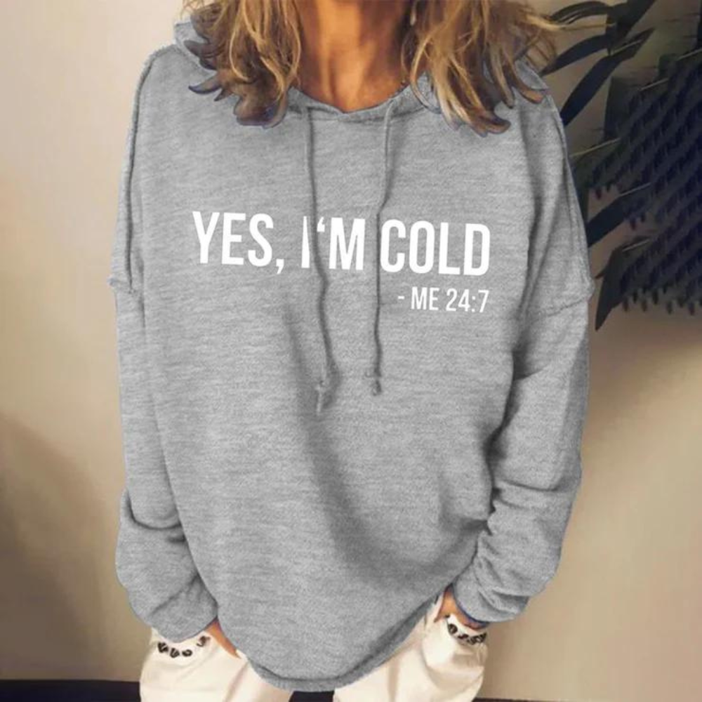 YES IM COLD ME 247 Inspirational Gray Sweatshirt Top